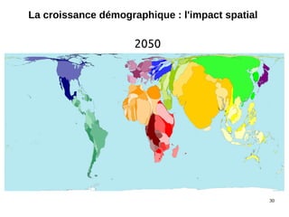 30
La croissance démographique : l'impact spatial
2050
 