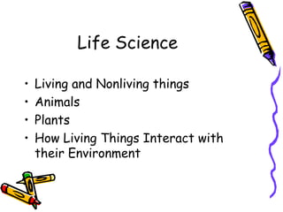 Life ScienceLiving and Nonliving thingsAnimalsPlantsHow Living Things Interact with their Environment