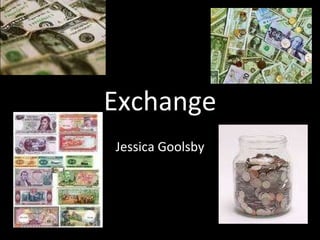 Exchange Jessica Goolsby 