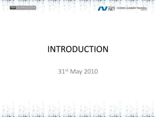 INTRODUCTION 31st May 2010 