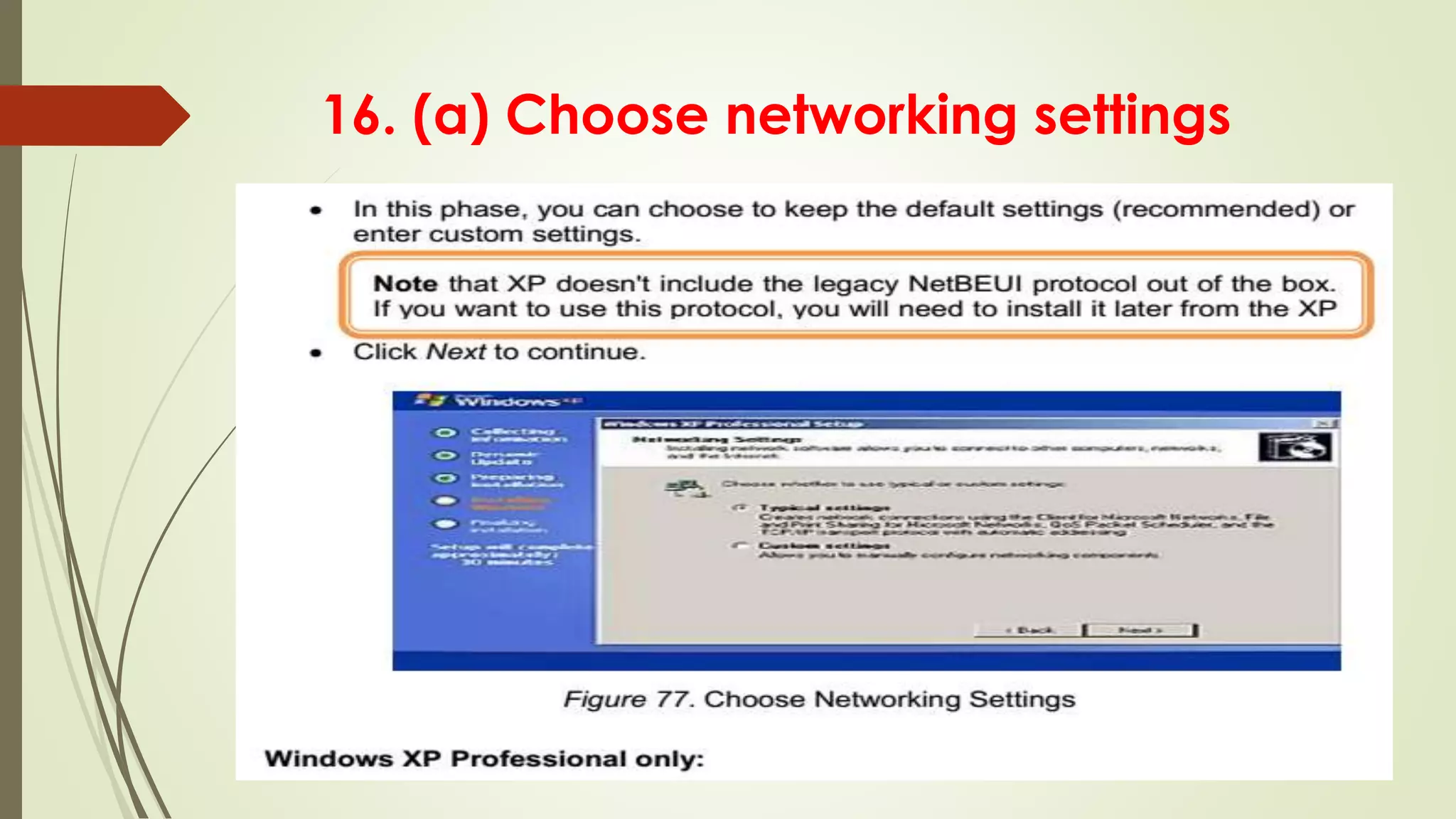 16. (a) Choose networking settings
 