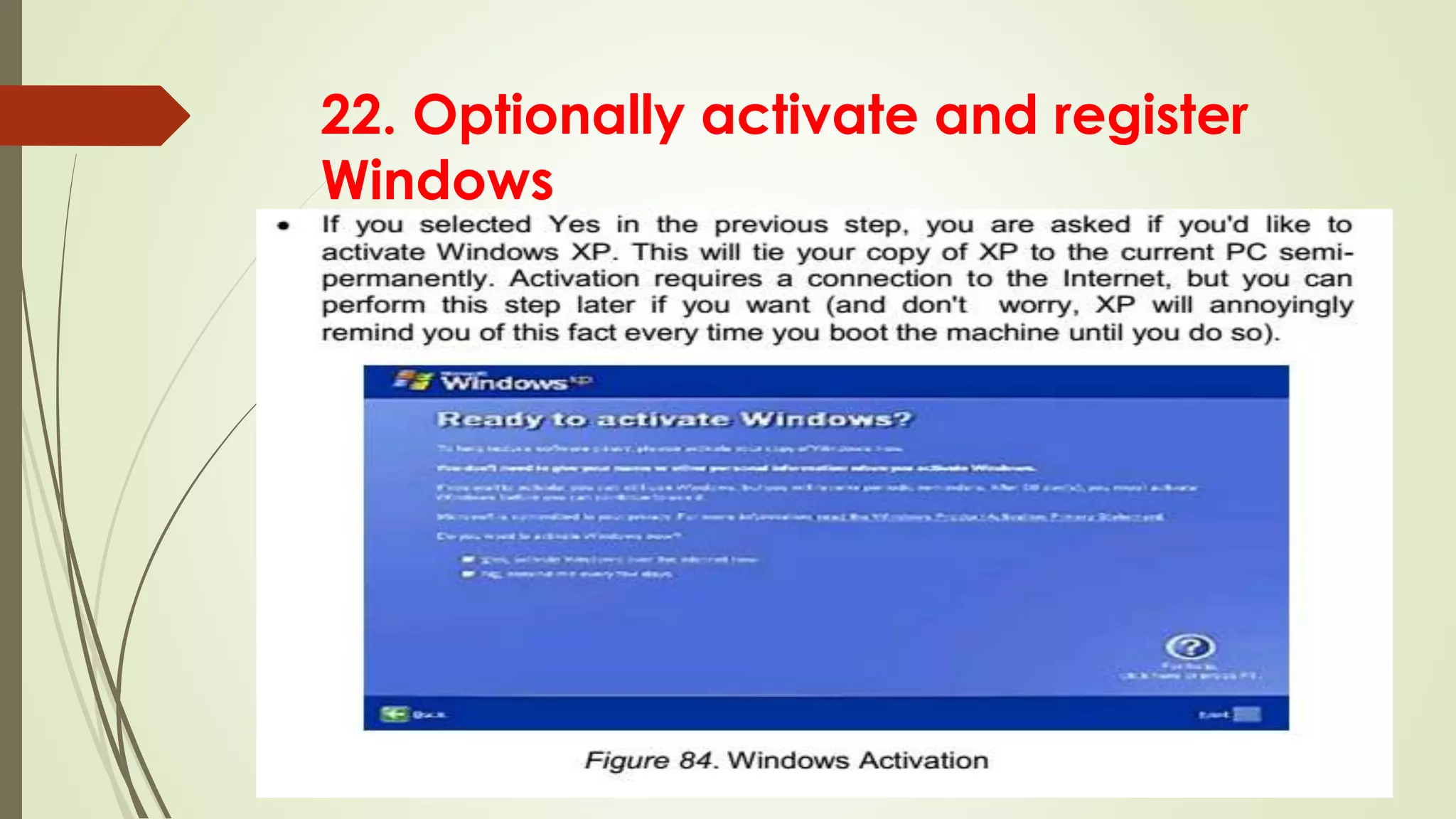 22. Optionally activate and register
Windows
 