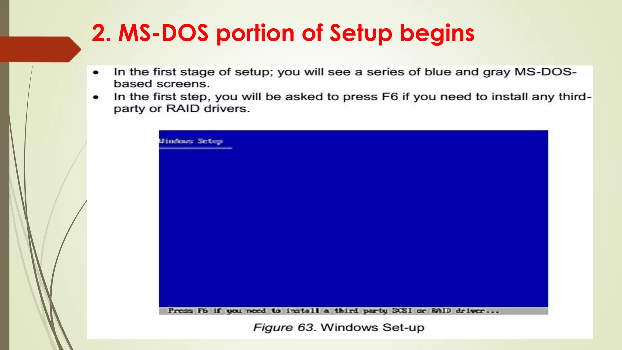 2. MS-DOS portion of Setup begins
 