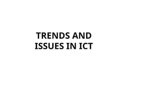 TRENDS AND ISSUES IN ICT 7 LESSON 2 WEEK 2 | PPTX