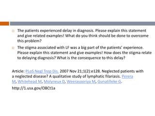    The patients experienced delay in diagnosis. Please explain this statement
    and give related examples! What do you ...