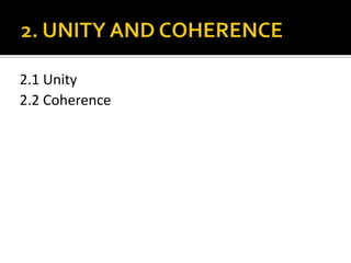 2. UNITY AND COHERENCE2.1 Unity2.2 Coherence