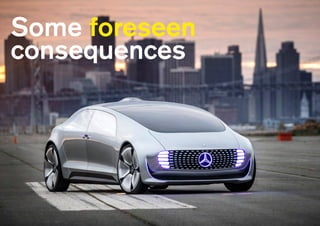 Some foreseen
consequences
 