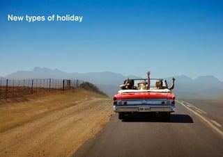 New types of holiday
 