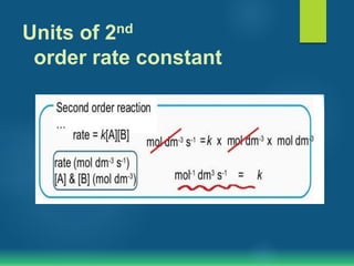 What Are The Units Of Rate Constant For Second Order Reaction