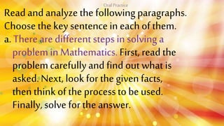 Readandanalyzethe following paragraphs.
Choosethe key sentencein eachof them.
a. Therearedifferentsteps in solving a
probl...