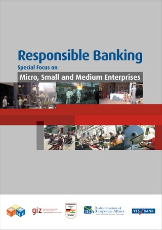 Responsible Banking
Special Focus on
Micro, Small and Medium Enterprises
 