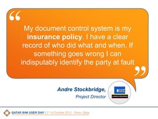 “

My document control system is my
insurance policy. I have a clear
record of who did what and when. If
something goes wrong I can
indisputably identify the party at fault

Andre Stockbridge,
Project Director

”
CONFIDENTIAL

|

15

 