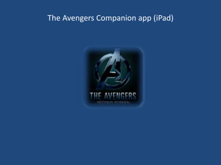 The Avengers Companion app (iPad)

 