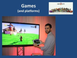 Games
(and platforms)

 