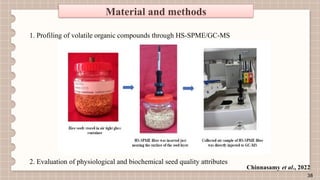 FINGERPRINTING OF VOLATILE ORGANIC COMPOUNDS FOR ASSESSMENT OF SEED ...