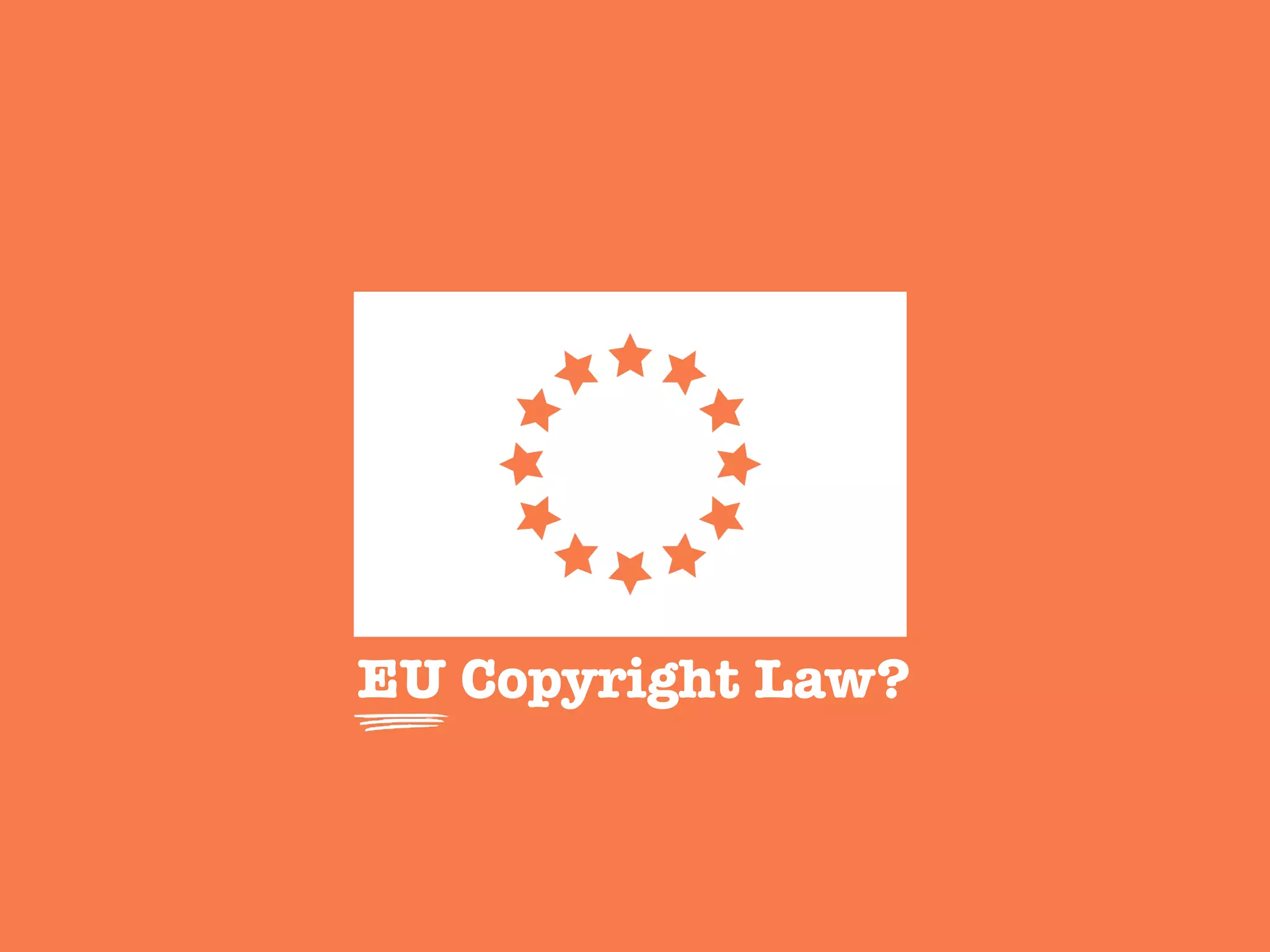 EU Copyright Law?
 