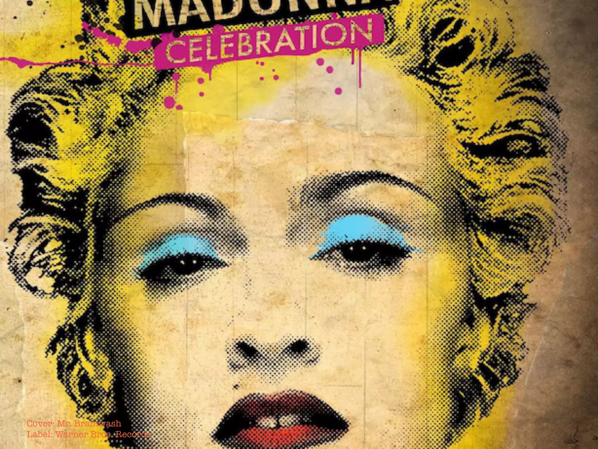 Cover: Mr. Brainwash
Label: Warner Bros. Records
 