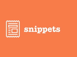 snippets
 