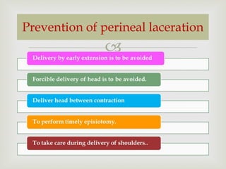 
Prevention of perineal laceration
 