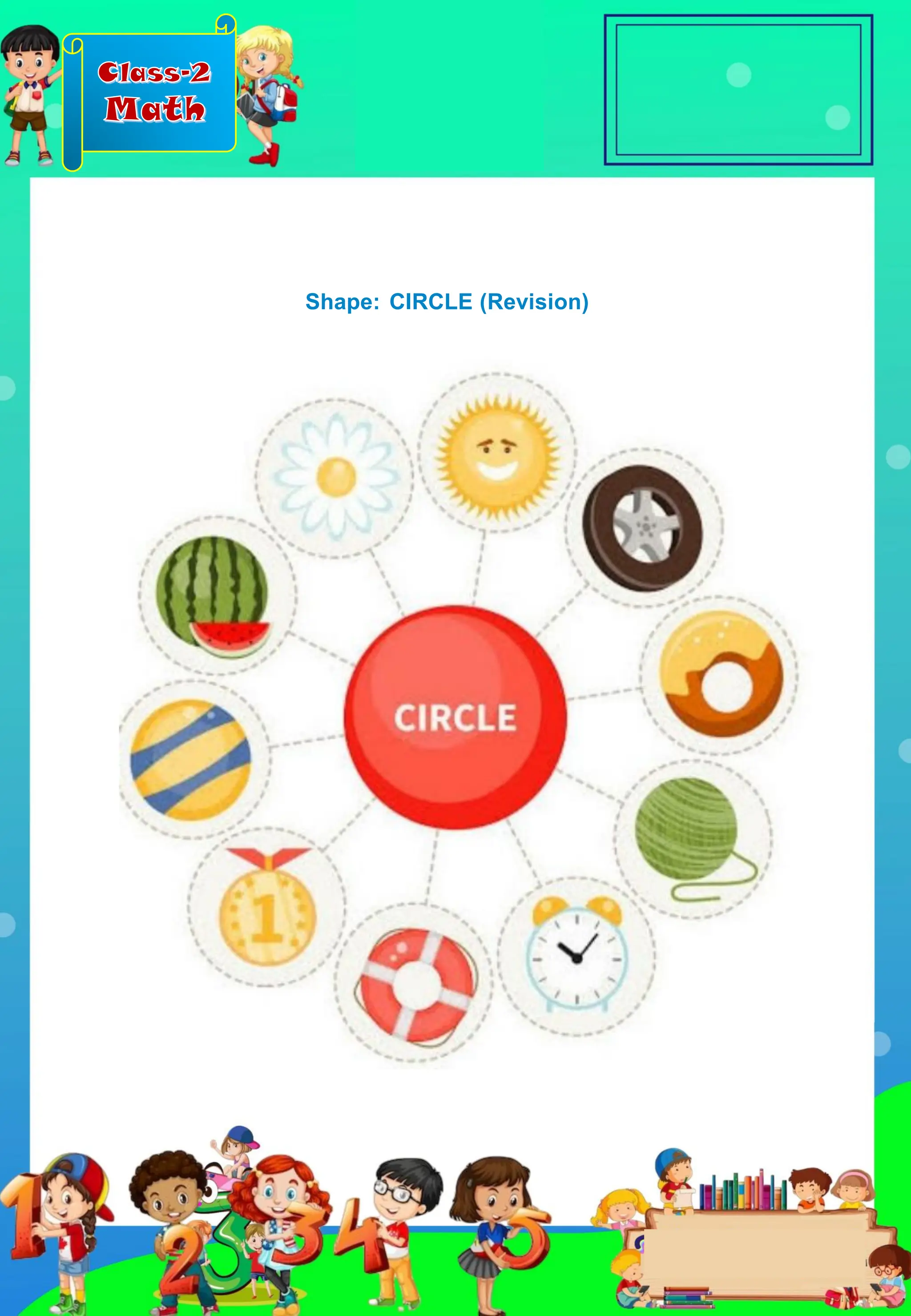 Class-2
Math
Shape: CIRCLE (Revision)
 