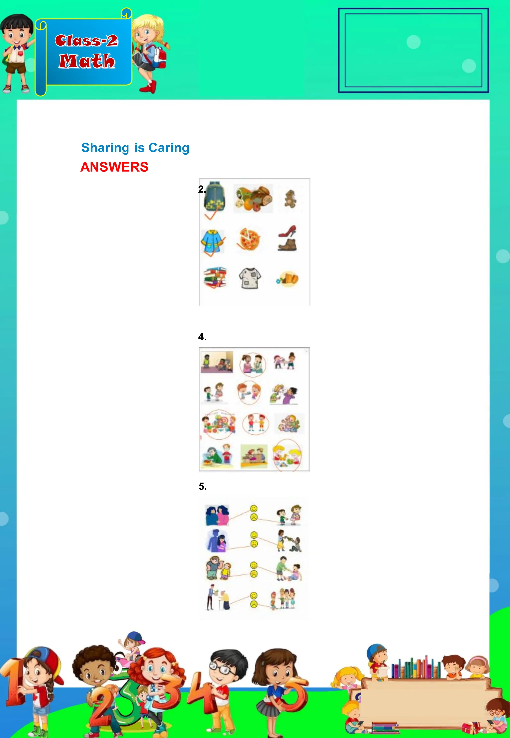 Class-2
Math
Sharing is Caring
ANSWERS
2.
4.
5.
 