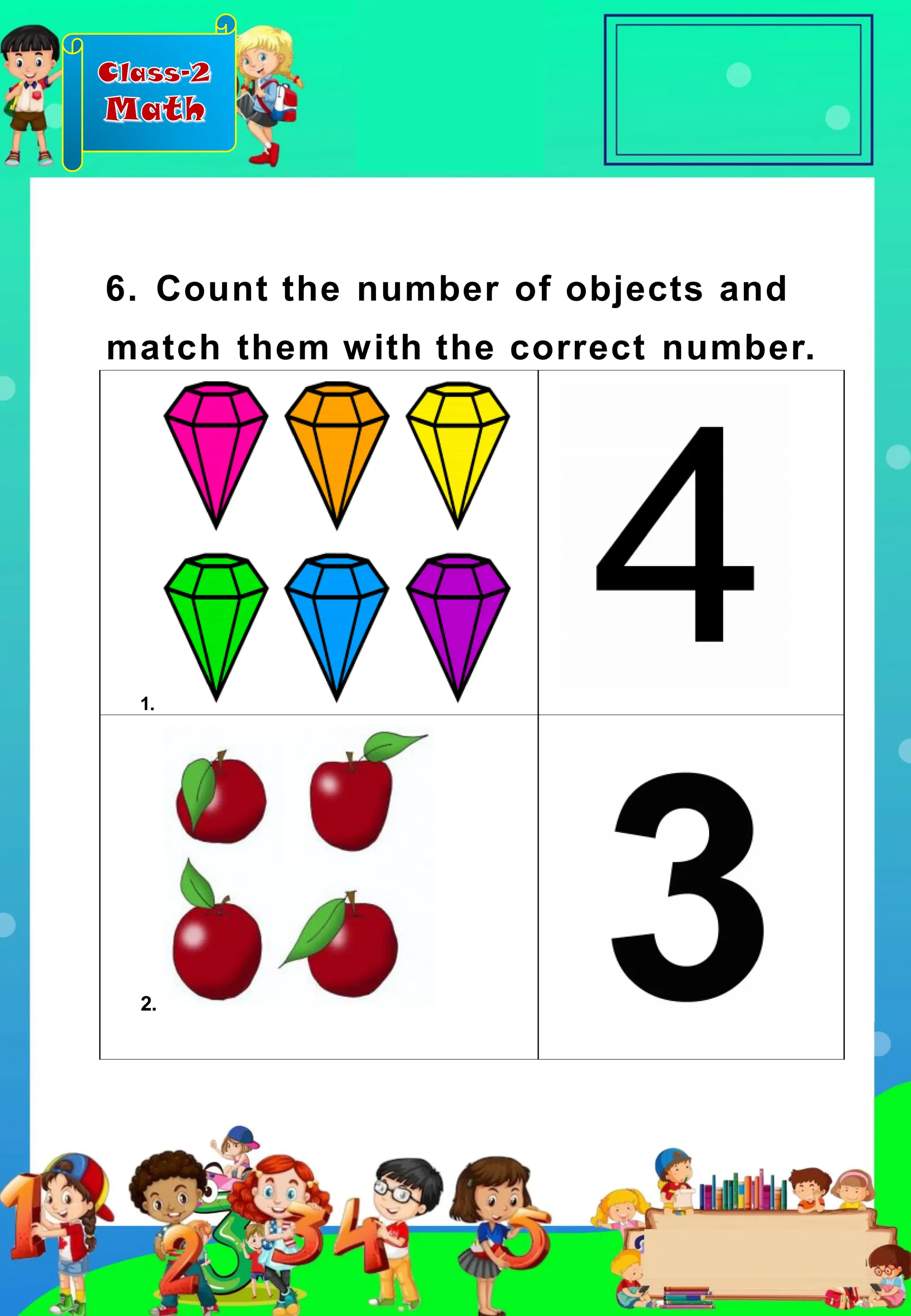 Class-2
Math
1.
2.
6. Count the number of objects and
match them with the correct number.
 