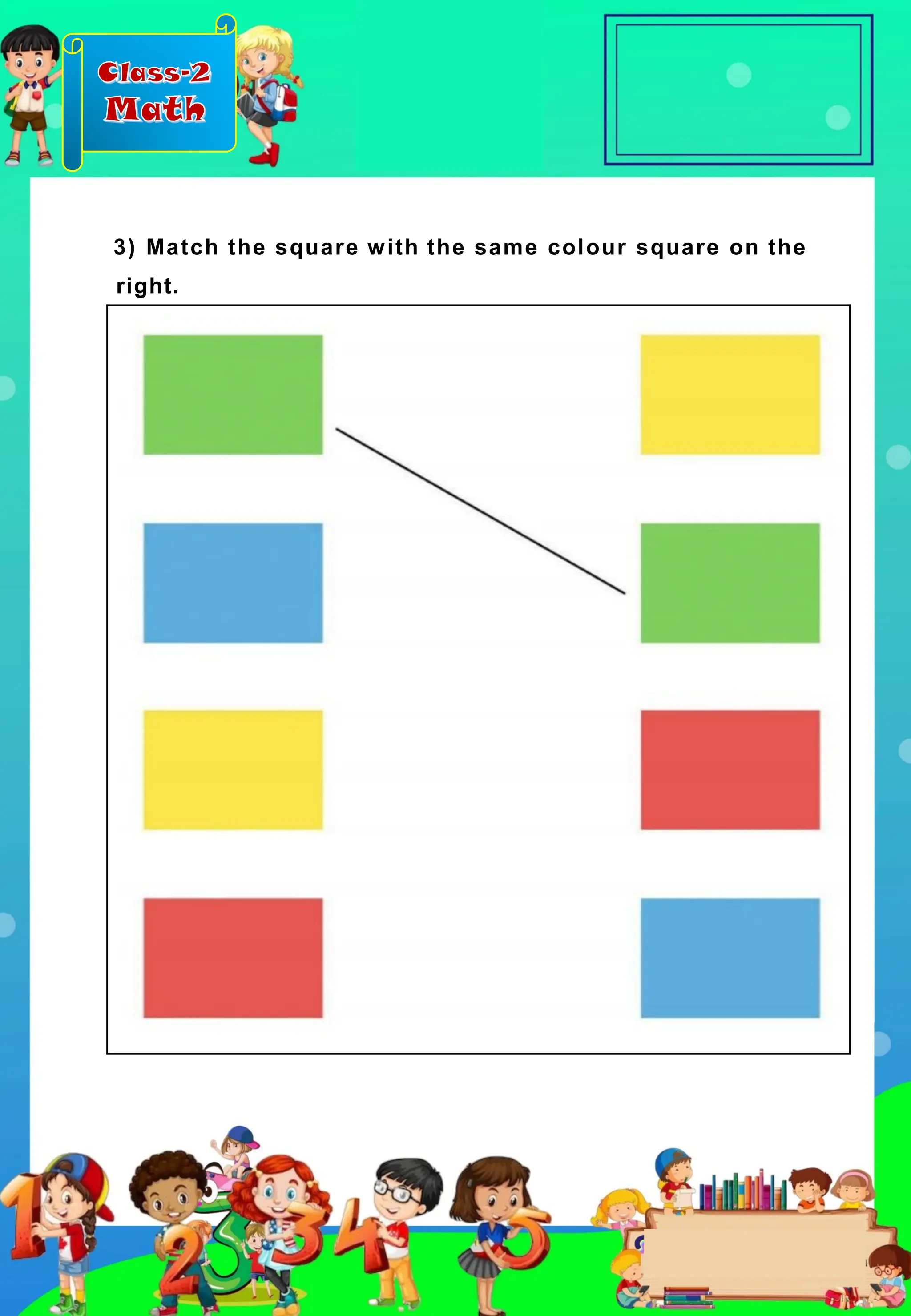 Class-2
Math
3) Match the square with the same colour square on the
right.
 