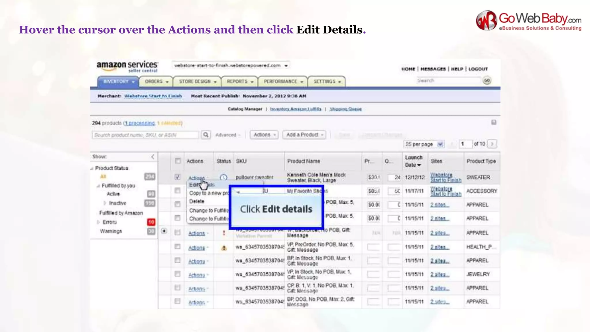 Hover the cursor over the Actions and then click Edit Details.
 