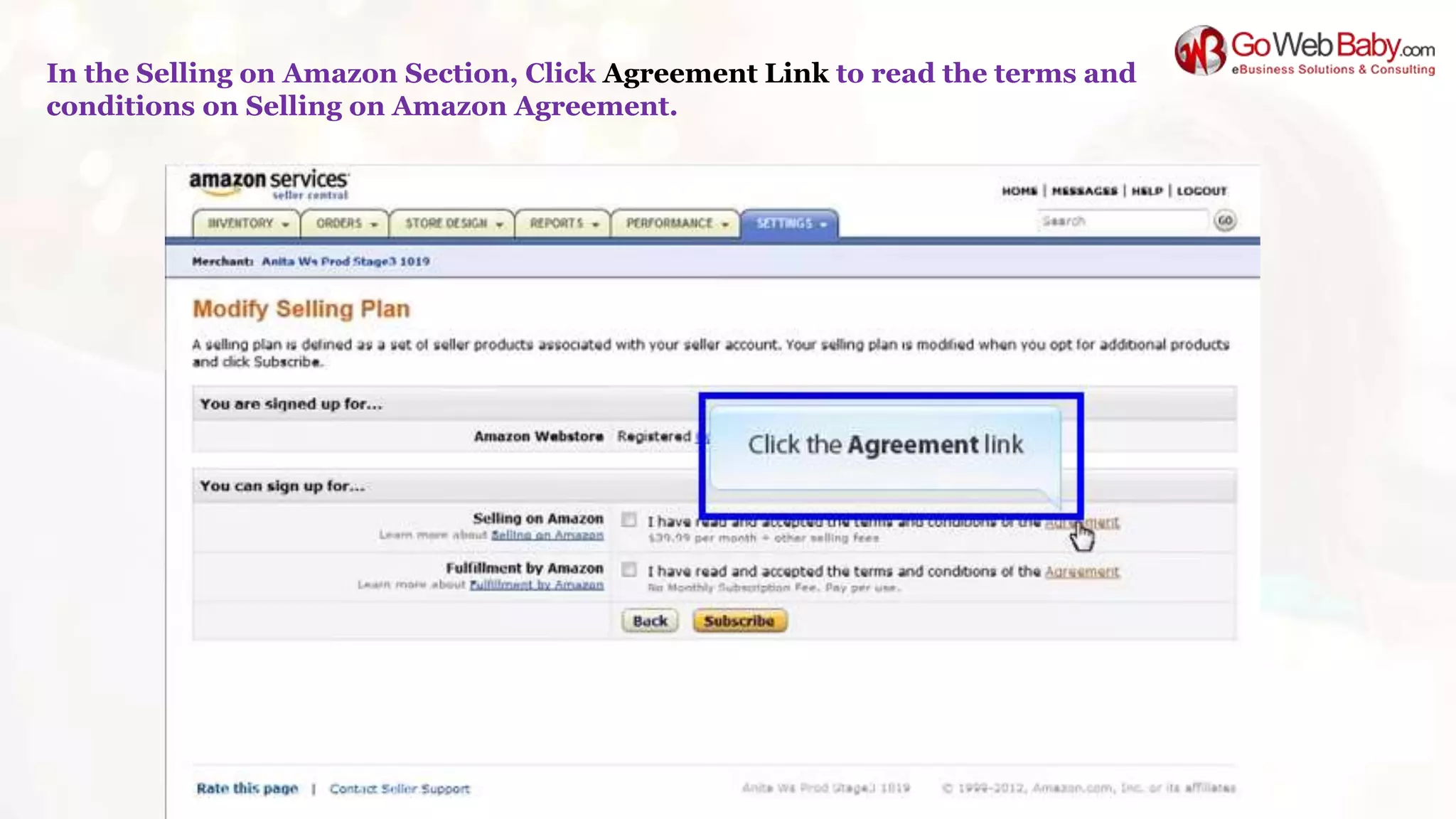 In the Selling on Amazon Section, Click Agreement Link to read the terms and
conditions on Selling on Amazon Agreement.
 