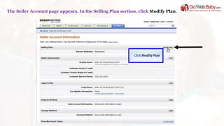 The Seller Account page appears. In the Selling Plan section, click Modify Plan.
 