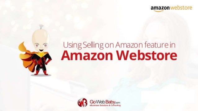 using selling on amazon feature in amazon webstore amazon webstore