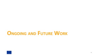 ONGOING AND FUTURE WORK
32
 