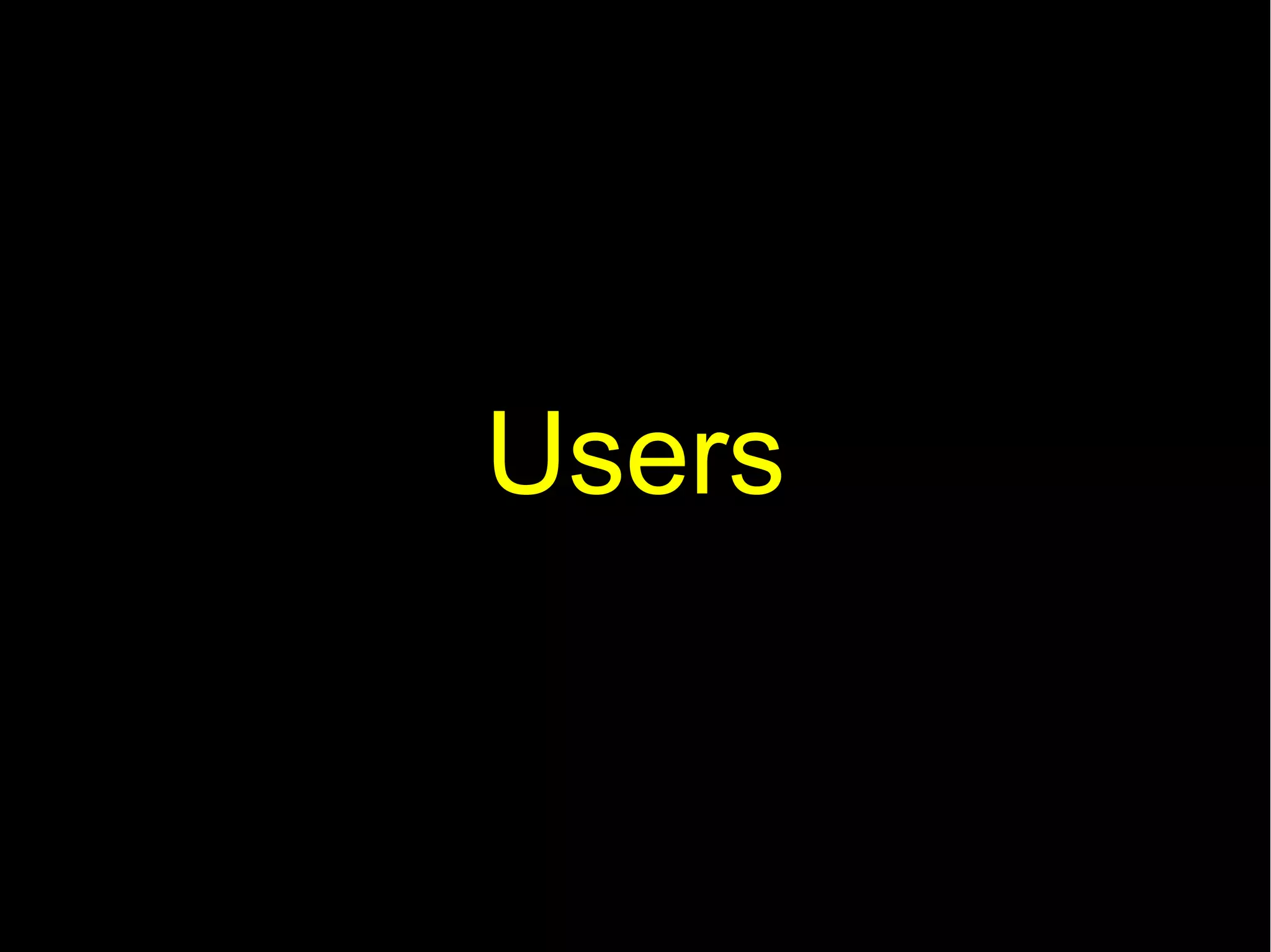 Users
 