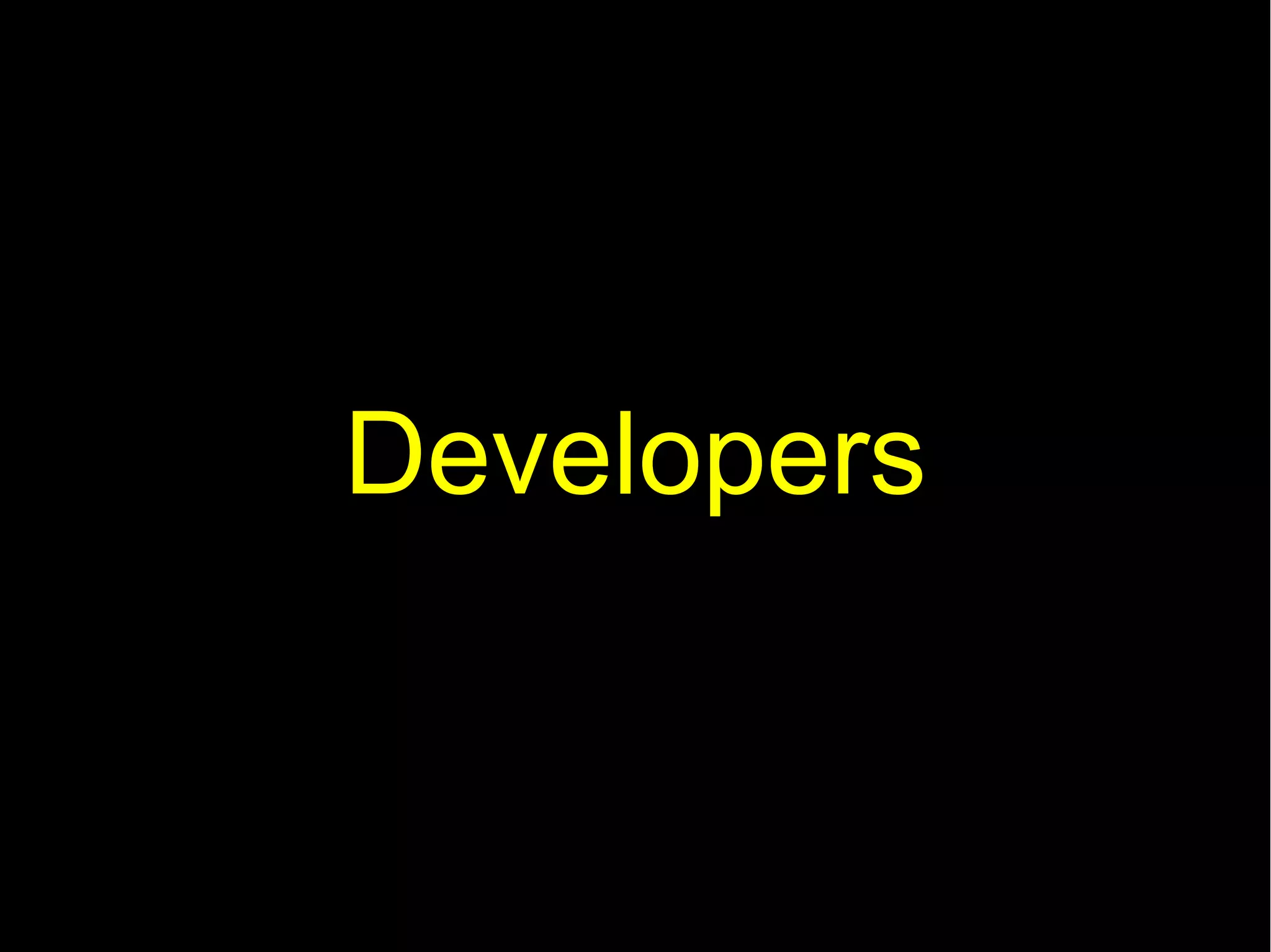 Developers
 