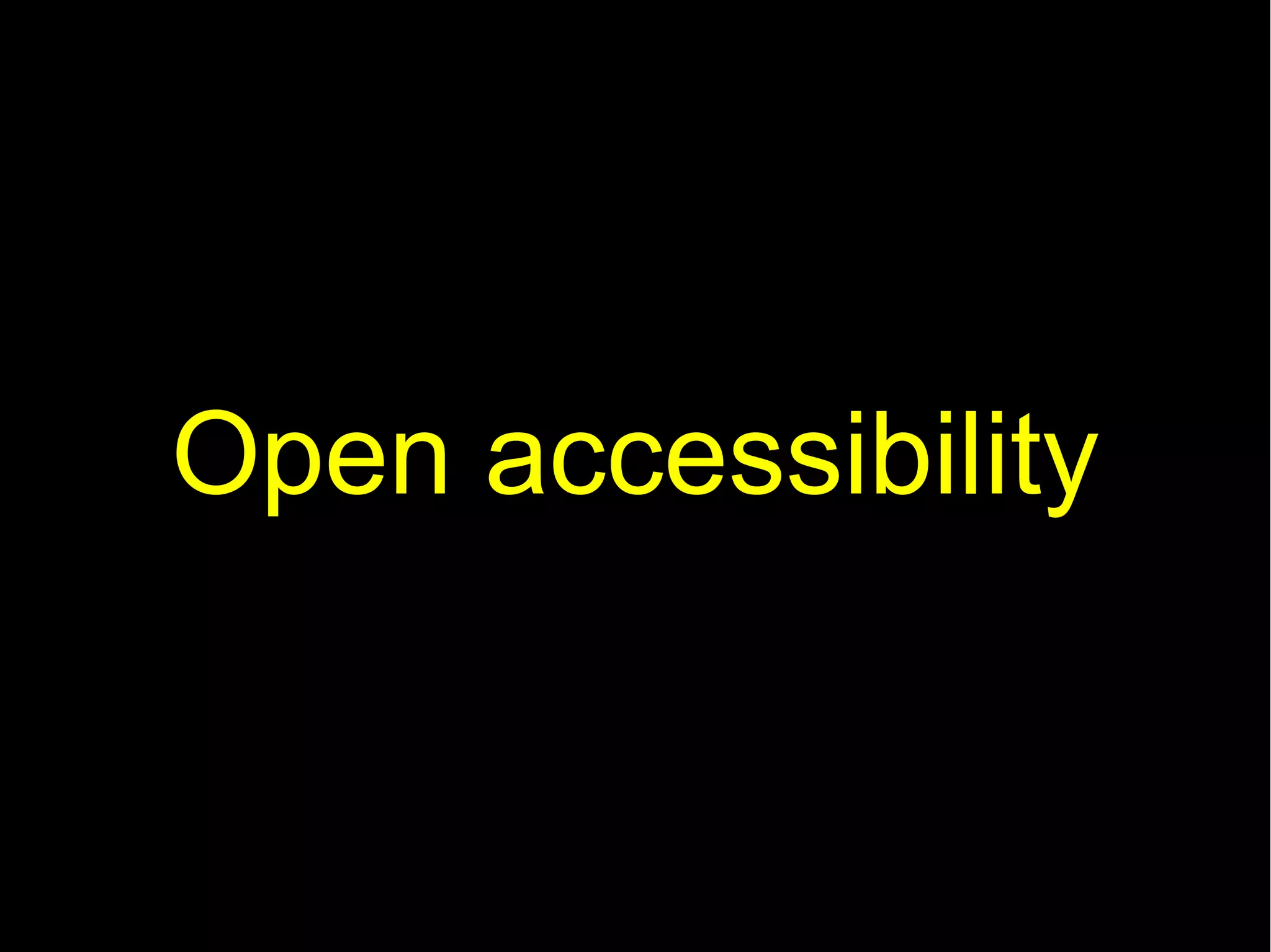 Open accessibility
 