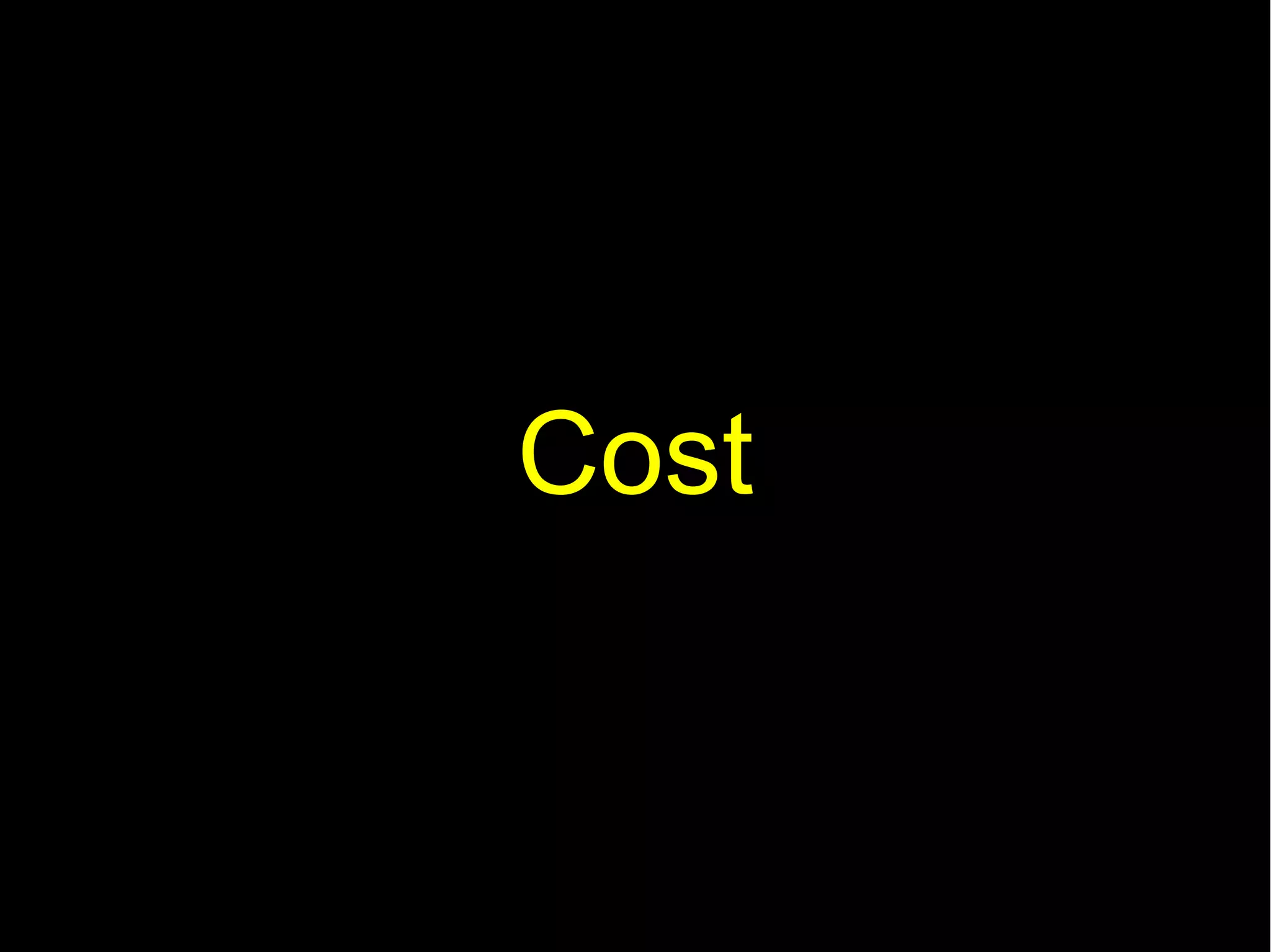 Cost
 