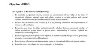 Bangladesh Institute of International and Strategic Studies (BIISS) | PPTX
