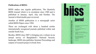 Bangladesh Institute of International and Strategic Studies (BIISS) | PPTX