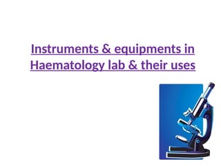 Comprehensive Guide to Haematology Lab Instruments and Safety Protocols ...