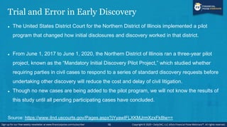Trial and Error in Early Discovery
 The United States District Court for the Northern District of Illinois implemented a ...
