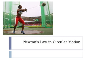 Newton’s Law in Circular Motion 
