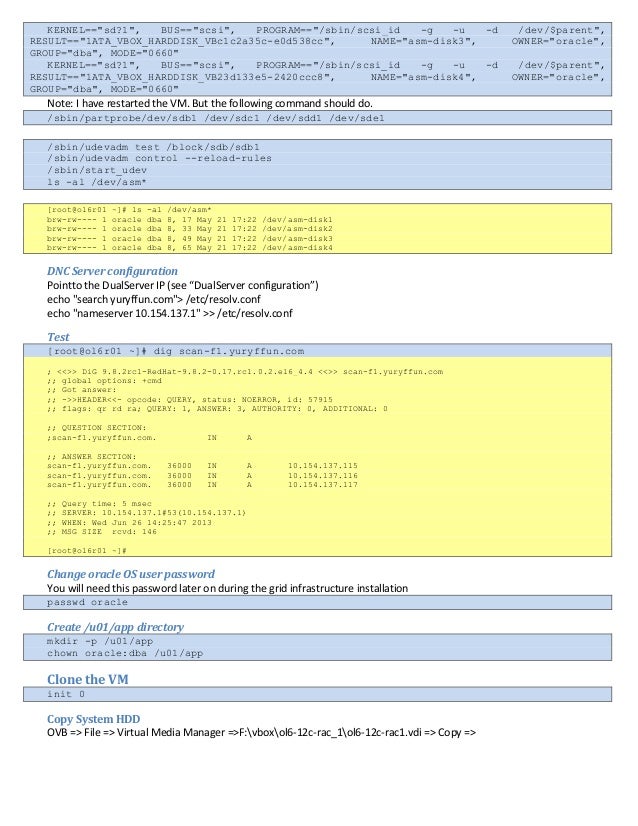 Next => Next => => Next
F:vboxol6-12c-rac_1ol6-12c-rac2.vdi
=> Close
Create second node
Node
OVB => Machine => New =>
ol6-...