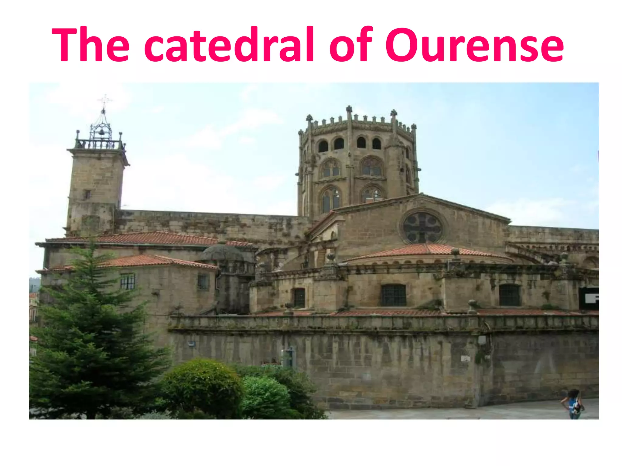 The catedral of Ourense