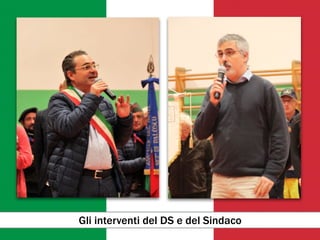 Gli interventi del DS e del Sindaco