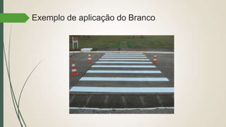 Exemplo de aplicação do Branco
 