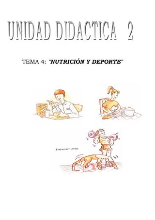 TEMA 4: "NUTRICIÓN Y DEPORTE"
 
