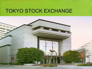 TOKYO STOCK EXCHANGE 
 