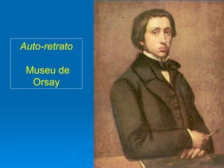 Auto-retrato

 Museu de
  Orsay
 