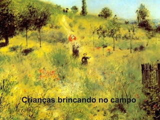 Crianças brincando no campo
 