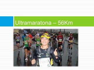 Ultramaratona – 56Km
 
